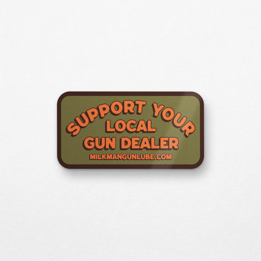 Support Your Local Gun Dealer Sticker